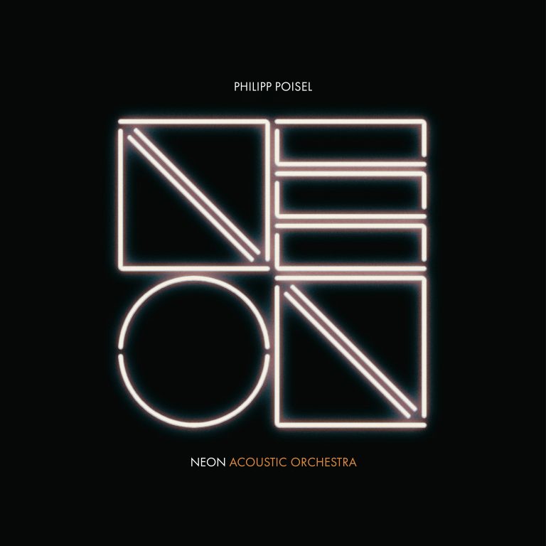 Heute erscheint PHILIPP POISELS neues Live Album „Neon Acoustic Orchestra“!